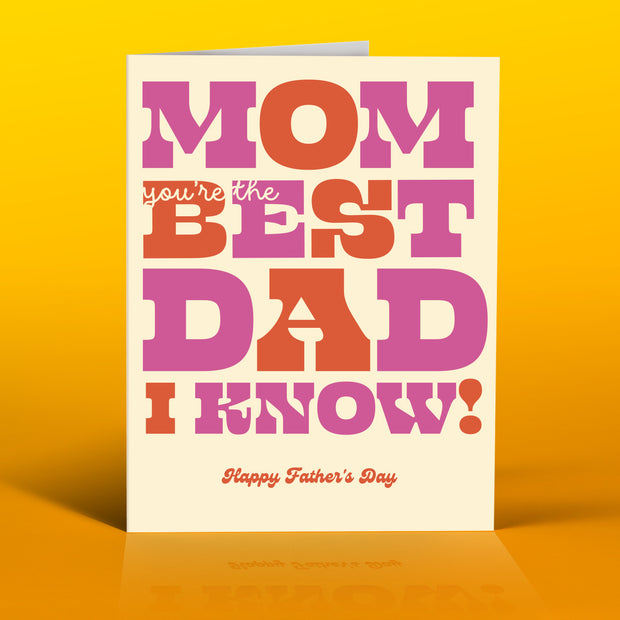 MOM is BEST DAD