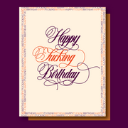 HAPPY FUCKING BIRTHDAY! CLASSIC