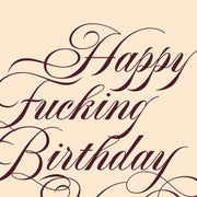 YOU WHORE BIRTHDAY!