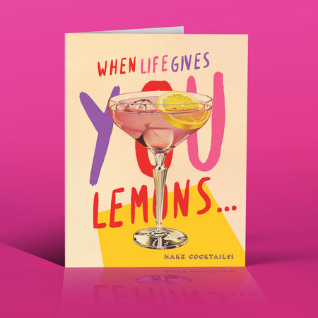 When Life Gives You LEMONS...Make COCKTAILS!