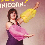 YOU'RE a UNICORN