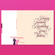 YOU WHORE BIRTHDAY!