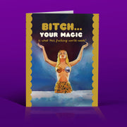BITCH YOUR MAGIC