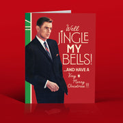 WELL JINGLE MY BELLS! christmas card