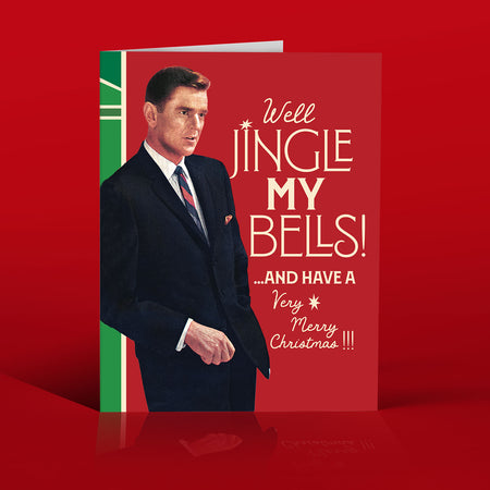 WELL JINGLE MY BELLS! christmas card