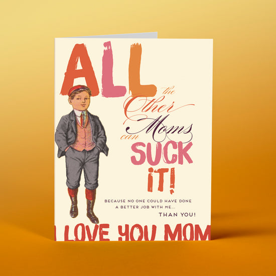 MM06 Other moms can Suck it! - Offensive+Delightful Cards